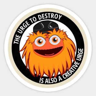 The Urge To Destroy Is Also A Creative Urge Sticker